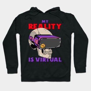 My Reality Is Virtual Hoodie